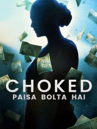 Phim Bóp nghẹt - Choked: Paisa Bolta Hai (2020)