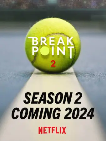 Phim Break Point: Đường tới Grand Slam (Phần 2) - Break Point (Season 2) (2024)