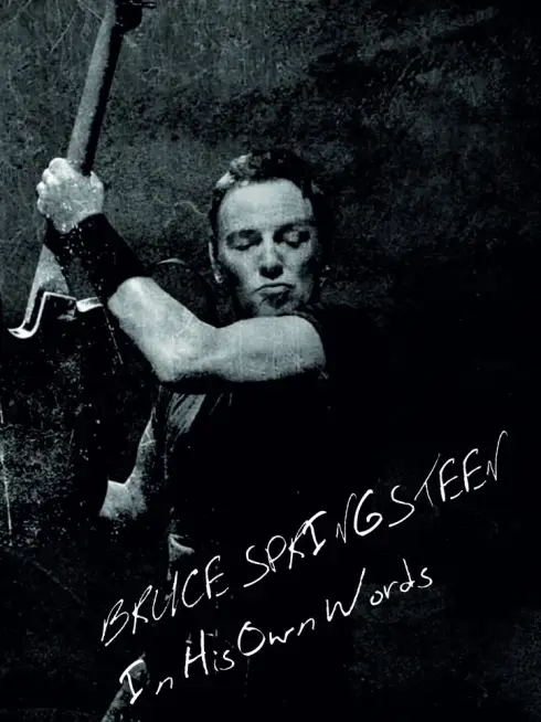 Bruce Springsteen: In His Own Words