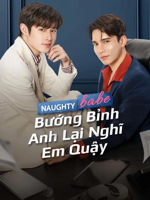 Phim Bướng Bỉnh Anh Lại Nghĩ Em Quậy - Naughty Babe (2023)