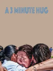 Phim Cái ôm 3 phút - A 3 Minute Hug (2019)