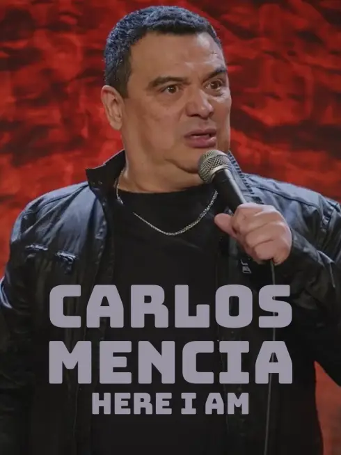 Carlos Mencia: Here I Am