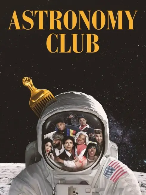 Phim Câu lạc bộ Thiên văn: Hài kịch ngắn - Astronomy Club: The Sketch Show (2019)