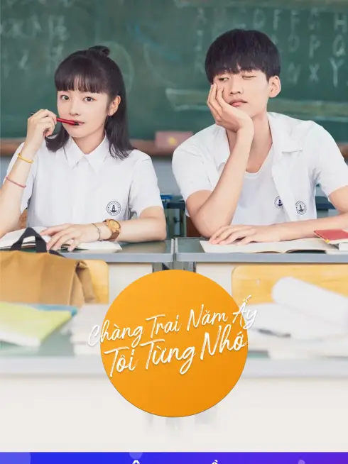 Phim Chàng Trai Năm Ấy Tôi Từng Nhớ - I Once Remembered That Guy (2021)