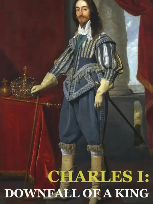 Charles I: Downfall of a King