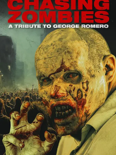  Chasing Zombies: A Tribute To George Romero (2024)