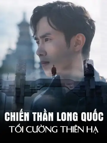 Chiến Thần Long Quốc: Tối Cường Thiên Hạ