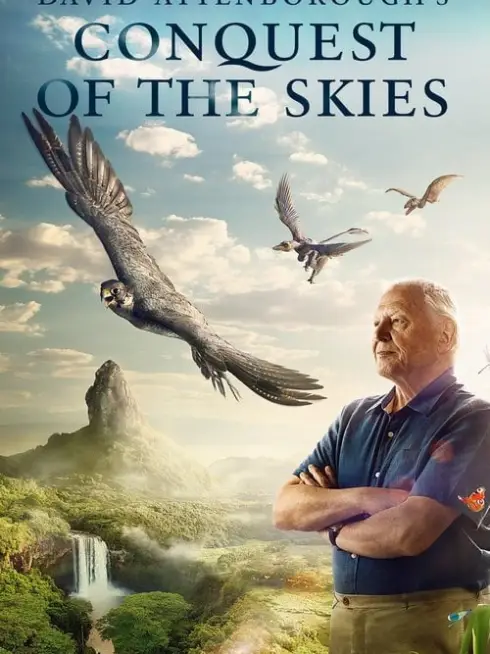 Phim Chinh Phục Bầu Trời - David Attenborough's Conquest of the Skies (2015)