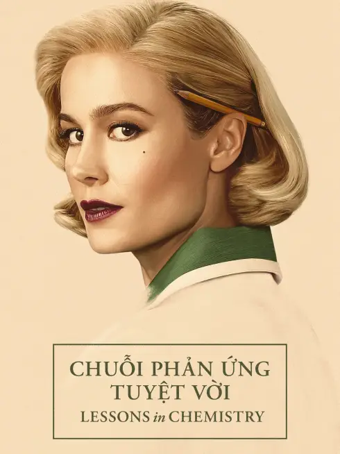Phim Chuỗi Phản Ứng Tuyệt Vời - Lessons in Chemistry (2023)