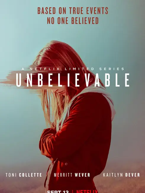 Phim Chuyện khó tin - Unbelievable (2019)