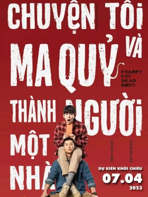 Phim Chuyện Tôi Và Ma Quỷ Thành Người Một Nhà - Marry My Dead Body (2023)