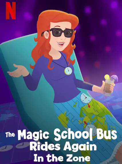 Phim Chuyến xe khoa học kỳ thú: Các múi giờ - The Magic School Bus Rides Again In the Zone (2020)