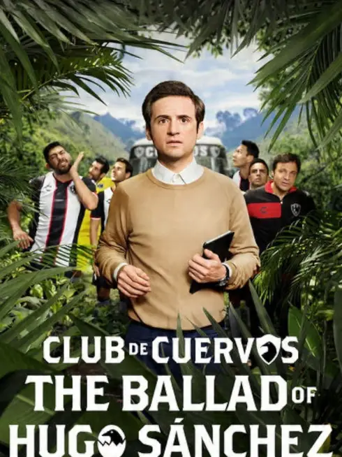 Club de Cuervos Presents: The Ballad of Hugo Sánchez