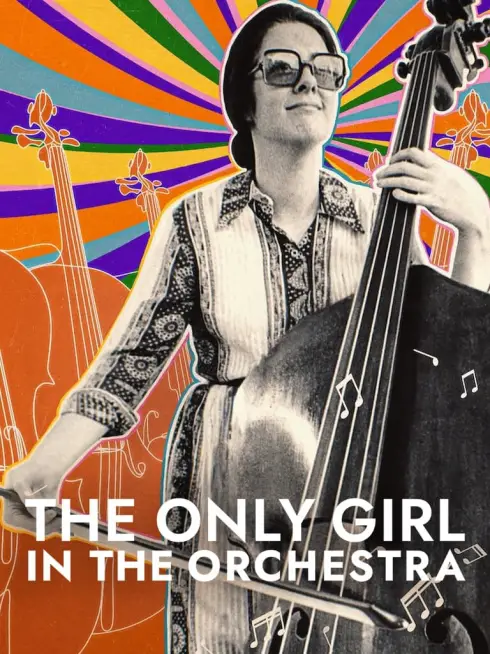 Phim Cô gái duy nhất trong dàn nhạc giao hưởng - The Only Girl in the Orchestra (2023)
