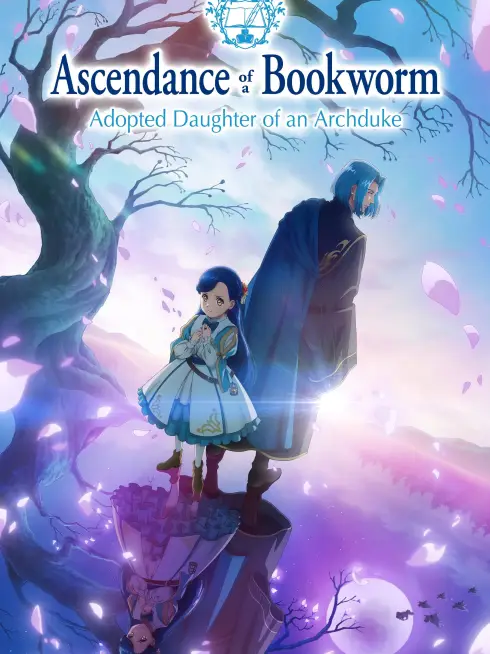 Phim Cô Nàng Mọt Sách - Ascendance Of A Bookworm (Adopted Daughter Of An Archduke) (2026)