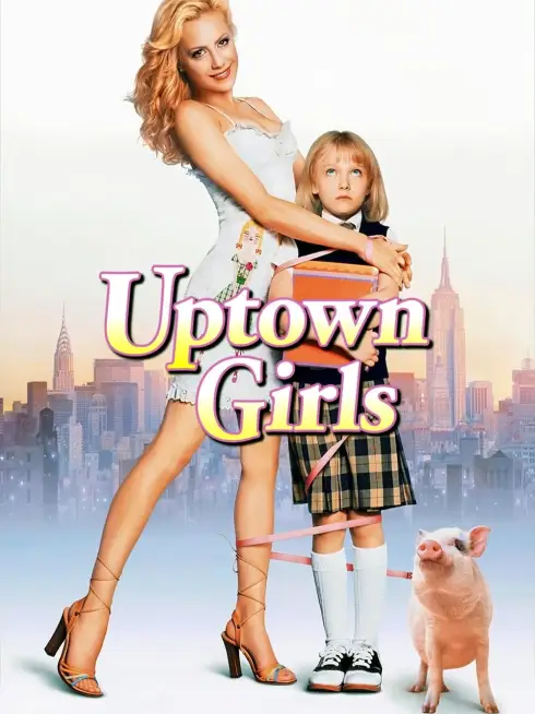 Phim Cổ tích thời nay - Uptown Girls (2003)