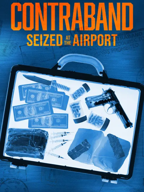  Contraband: Seized at the Airport (2024)