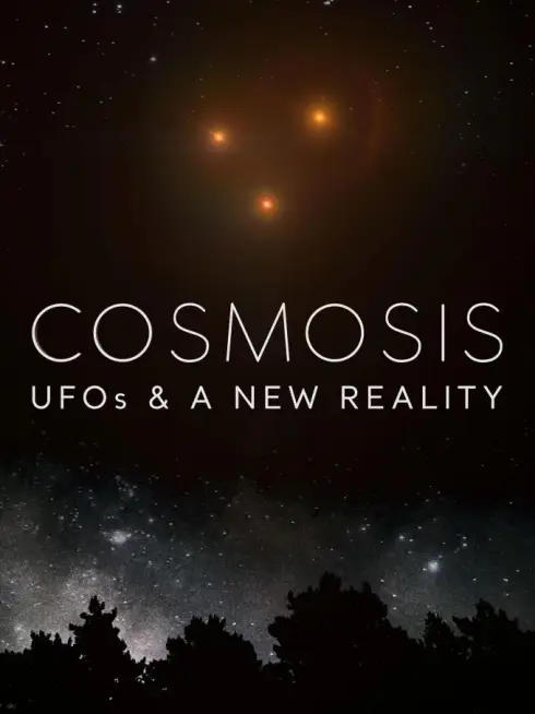 Cosmosis: UFOs & A New Reality