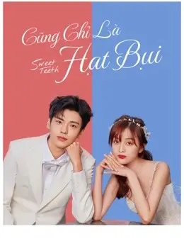 Phim Cũng Chỉ Là Hạt Bụi - Sweet Teeth (2021)