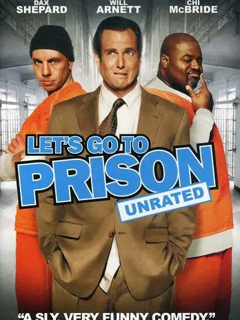 Phim Cùng nhau đi tù - Let's Go to Prison (2006)