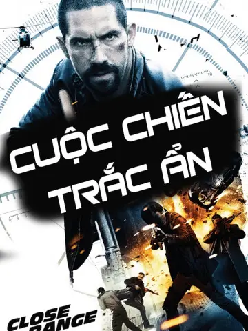 Phim Cuộc Chiến Trắc Ẩn - Close Range (2015)