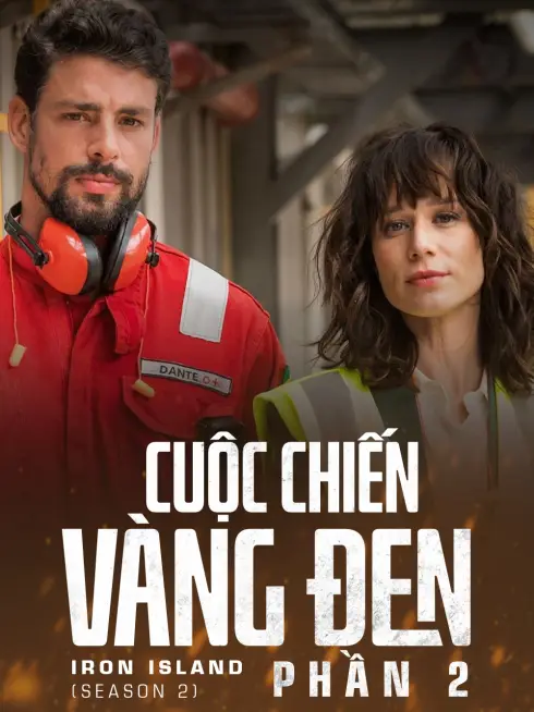 Phim Cuộc Chiến Vàng Đen (Phần 2) - Iron Island (Season 2) (2019)
