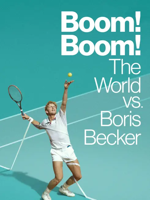 Phim Cuộc Đời Thăng Trầm Của Boris Becker - Boom! Boom! The World vs. Boris Becker (2023)