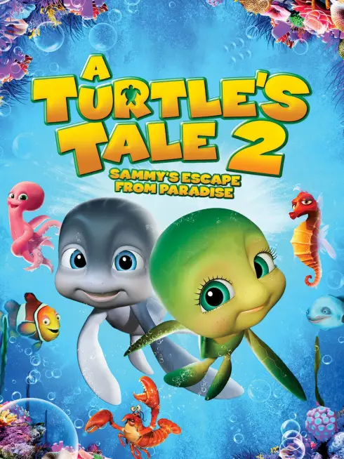 Phim Cuộc Phiêu Lưu Của Chú Rùa Sammy 2: Thoát Khỏi Thiên Đường - A Turtle's Tale 2: Sammy's Escape from Paradise (2012)