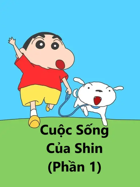 Phim Cuộc Sống Của Shin (Phần 1) - Shinchan's Life (Season 1) (2019)