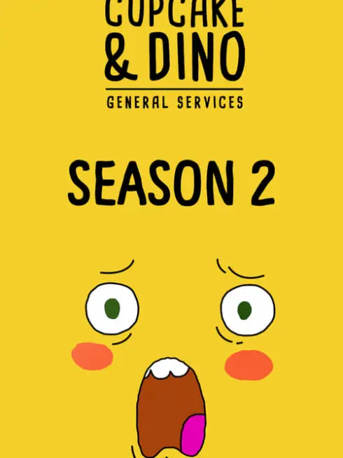 Phim Cupcake & Dino - Dịch vụ tổng hợp (Phần 2) - Cupcake & Dino - General Services (Season 2) (2019)