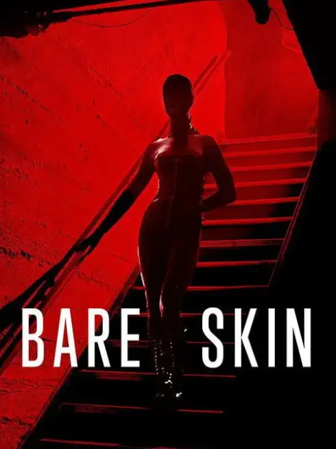 Phim Da trần - Bare Skin (2025)