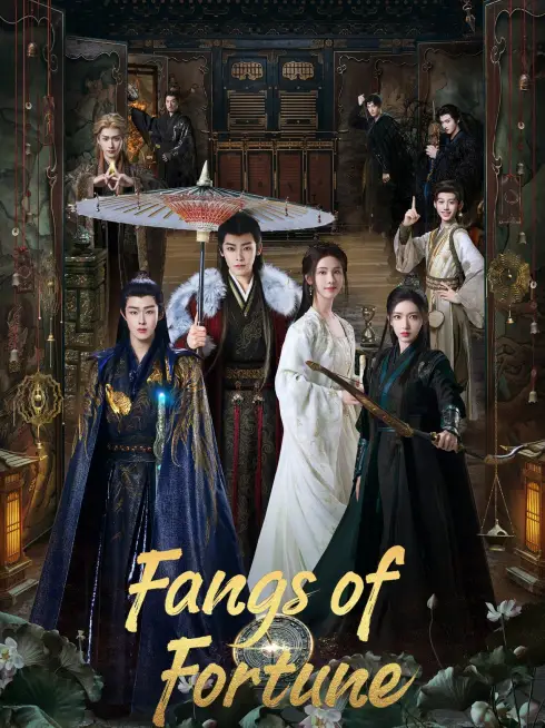 Phim Đại Mộng Quy Ly - Fangs of Fortune (2024)