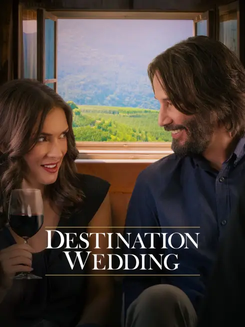 Phim Đám Cưới Định Mệnh - Destination Wedding (2018)