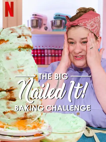Phim Dễ như ăn bánh! Thử thách siêu cấp - The Big Nailed It Baking Challenge (2024)