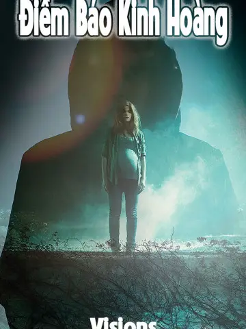 Phim Điềm Báo Kinh Hoàng - Visions (2015)