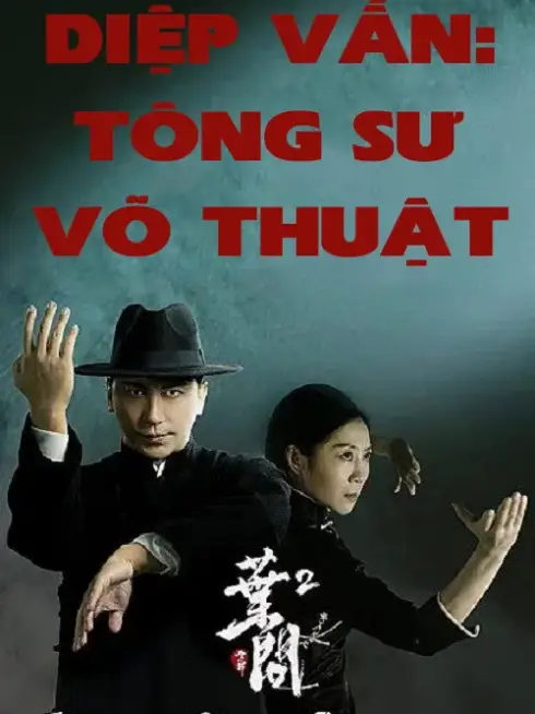 Phim Diệp Vấn: Tông Sư Võ Thuật - Ip Man: Kung Fu Legend (2026)