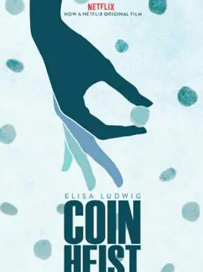 Phim Điệp vụ tiền xu - Coin Heist (2017)
