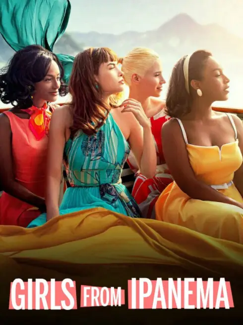 Phim Điều đẹp nhất (Phần 1) - Girls from Ipanema (Season 1) (2019)