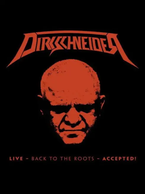  Dirkschneider: Live - Back to the Roots - Accepted! (2017)