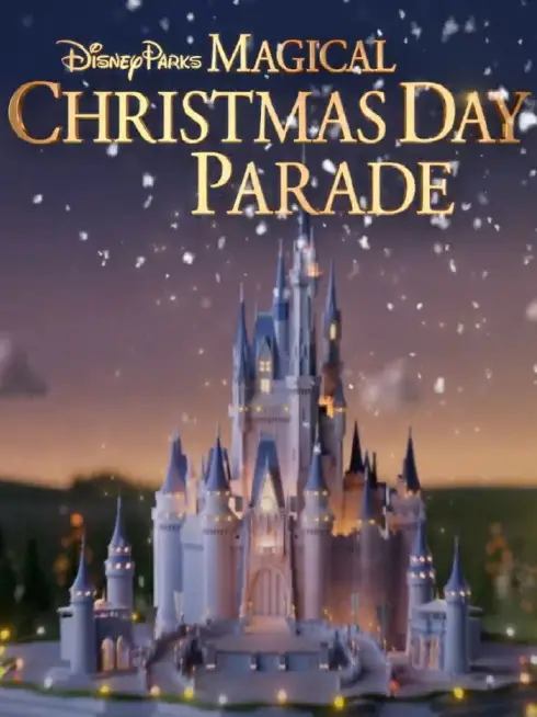  Disney Parks Magical Christmas Day Parade (2025)