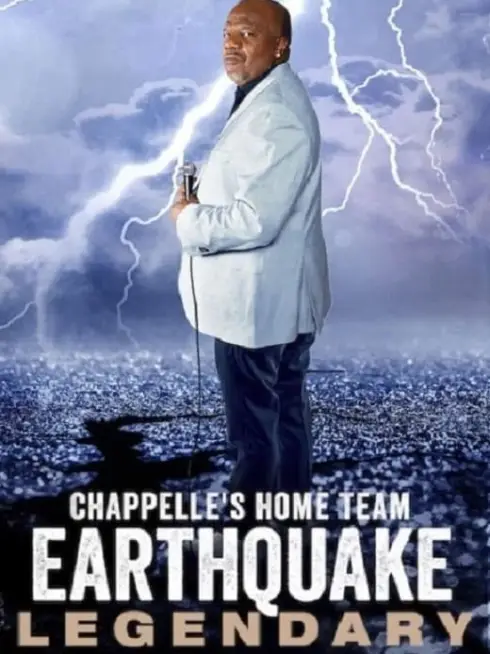 Đội chủ nhà Chappelle - Earthquake: Legendary