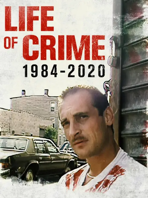 Phim Đời Tội Phạm 1984-2020 - Life of Crime: 1984-2020 (2021)