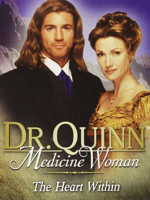  Dr. Quinn, Medicine Woman: The Heart Within (2001)