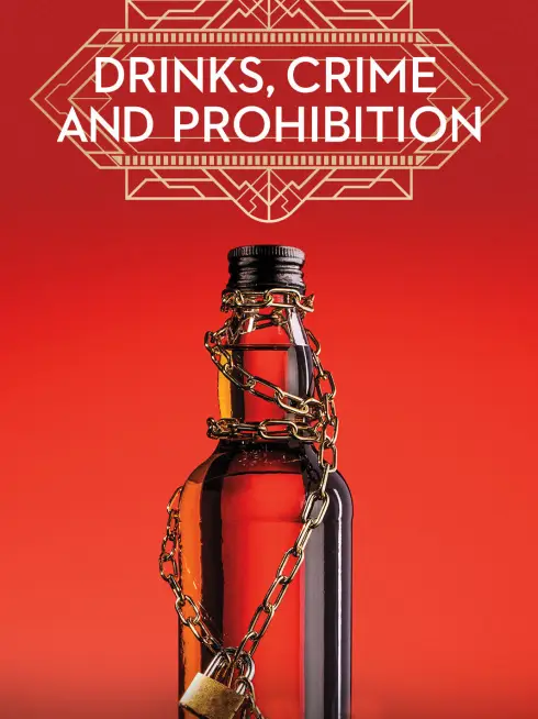 Drinks, Crime and Prohibition