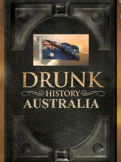  Drunk History: Australia (2020)
