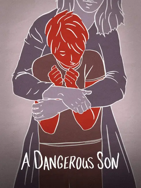 Phim Đứa Con Trai Nguy Hiểm - A Dangerous Son (2018)