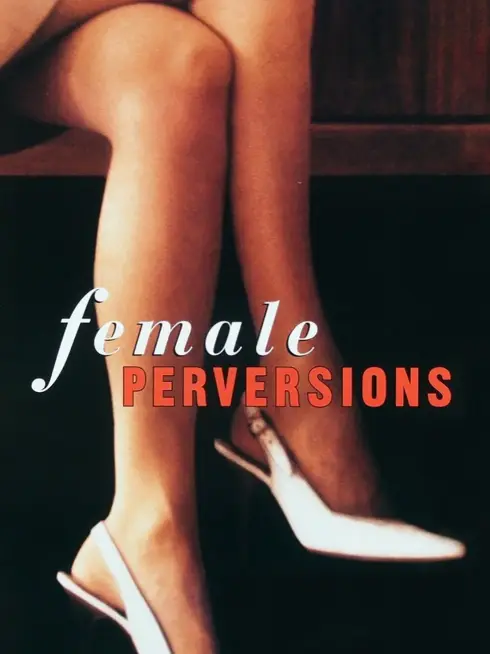 Phim Dục Vọng Nữ Giới - Female Perversions (1997)