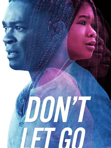 Phim Đừng buông tay - Don't Let Go (2019)