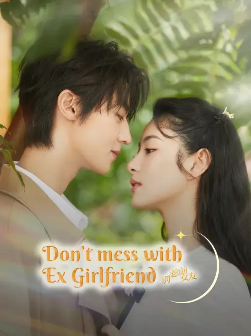 Phim Đừng Chọc Bạn Gái Cũ - Don't Mess With EX-Girlfriend (2022)