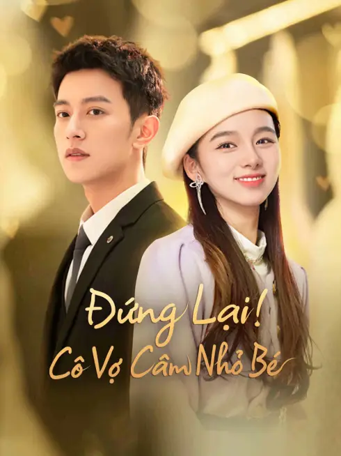 Đứng Lại! Cô Vợ Câm Nhỏ Bé